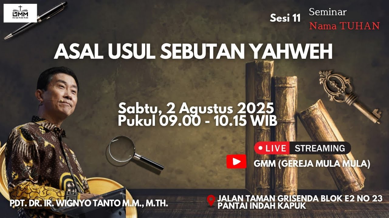 Seri 11 – ASAL USUL SEBUTAN YAHWEH – Pdt. Dr. Ir. Wignyo Tanto, M.M., M.Th. (020825)