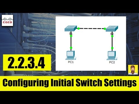 2.2.3.4 Packet Tracer - Configuring Initial Switch Settings