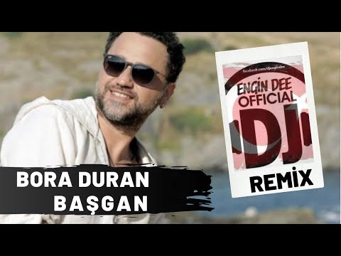Bora Duran - Başgan / Oryantel Remix : Dj Engin Dee
