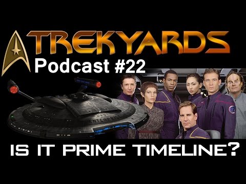 Is Enterprise Prime Timeline? - Trekyards Podcast #22