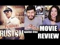 RUSTOM Non-Spoiler Movie Review by Jaby & Achara Kirk!