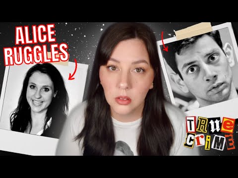 Killed by her Stalker : The Alice Ruggles Story : True Crime