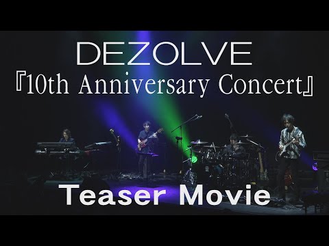DEZOLVE - 10th Anniversary Concert (Teaser Movie)