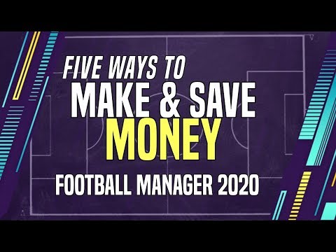 How to MAKE & SAVE money on FM20 | Football Manager 2020 Money making tips