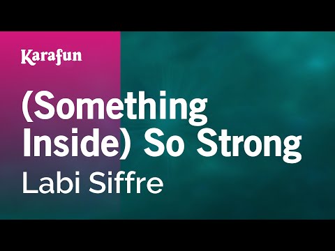download lagu mp3 mp4 Something Inside So Strong Karaoke, download lagu Something Inside So Strong Karaoke gratis, unduh video klip Something Inside So Strong Karaoke
