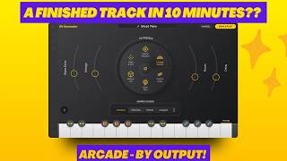 How to make an entire track using Arcade by @output in less than 10 minutes!