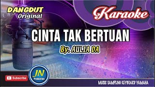 Download lagu Cinta Tak Bertuan_Karaoke Dangdut Keyboard_By. Aulia DA mp3