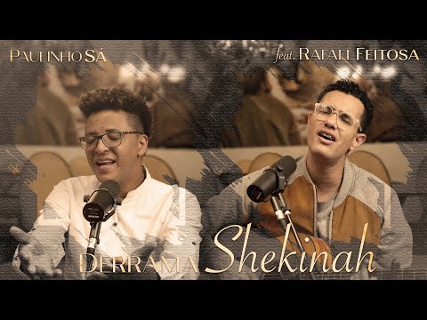 Derrama Shekinah - Paulinho Sá