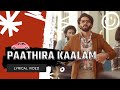 Paathira Kaalam Lyrical Video Kurup Movie Dulquer Salmaan Sobhita Dhulipala Cuda Lyrics