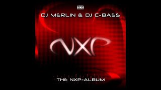 Dj Merllin & Dj C-Bass - (The NXP Album)