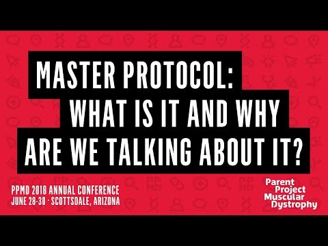 PPMD 2018 Conference - Master Protocol: What is it and why are we talking about it?