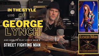 In The Style of GEORGE LYNCH | How To Play Lynch Mob's 'Street Fighting Man'