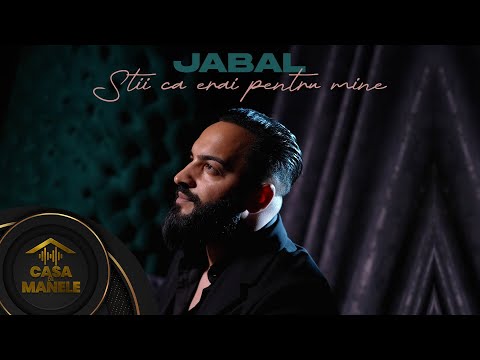 Jabal - Stii ca erai pentru mine | Oficial Video | 2023