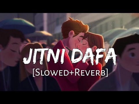 Jitni Dafa lowed+Reverb] - Yasser Desai | Parmanu | Textaudio Lyrics | Lofi Music Channel
