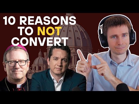 10 Reasons to NOT Convert to Catholic Church