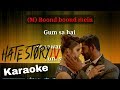 Boond boond mein karaoke with female voice lyrics (Hate Story IV)