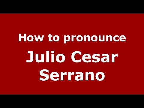 How to pronounce Julio Cesar Serrano (Spanish/Argentina) - PronounceNames.com