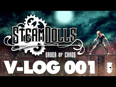 SteamDolls - Order OF Chaos - Vlog 001EN