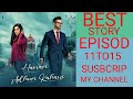 BEST STORY Hamari Adhuri Kahani Episode 11to15 Romantic In Hindi Kahani Full Video 9 December 2022