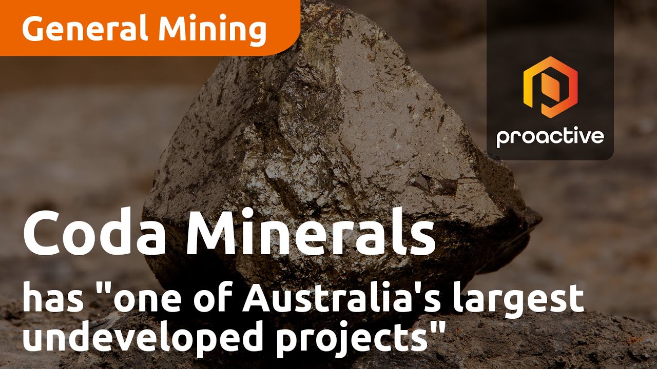 Coda Minerals has "one of Australia's largest undeveloped projects"
