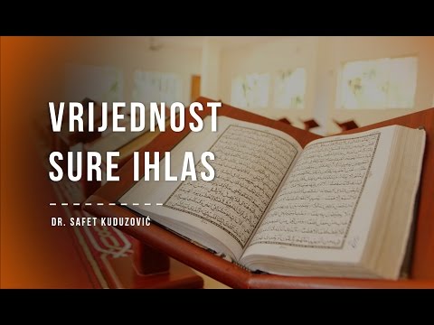 VRIJEDNOST SURE EL-IHLAS - dr. Safet Kuduzović