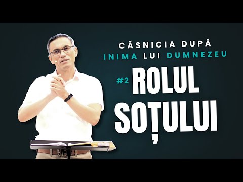 Căsnicia după inima lui Dumnezeu (#2 ROLUL SOȚULUI) | Sam Cucu | Predici creștine