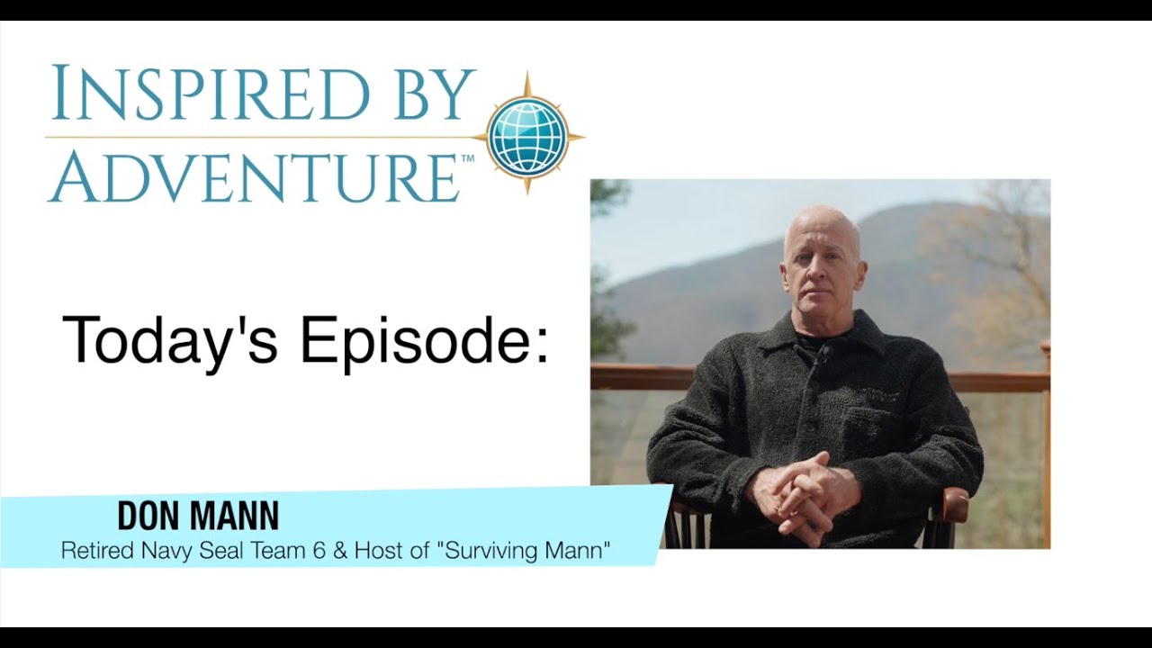 Inspired By Adventure Podcast - Don Mann of 