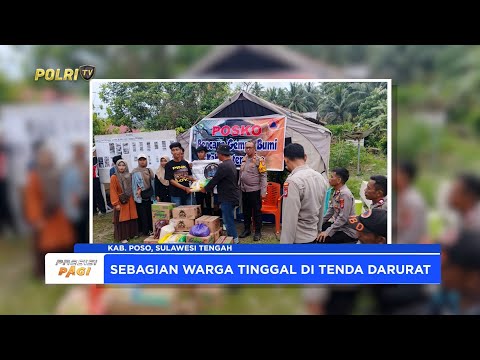 POLISI HADIR BERIKAN RASA AMAN WARGA PASCAGEMPA DI POSO