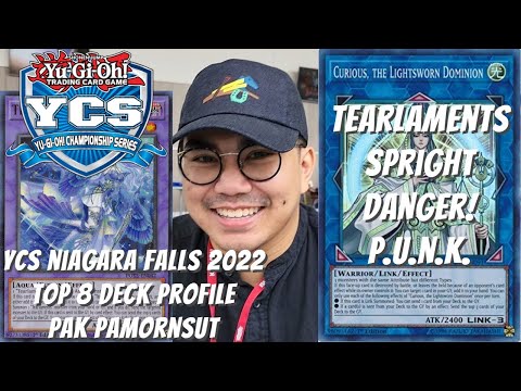 Yugioh YCS Niagara Falls 2022 Top 8 Profile - Tearlaments Spright Danger P.U.N.K. - Pak Pakmornsut