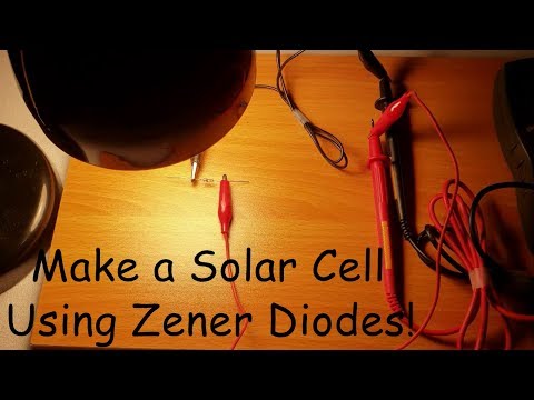 How To Make a Solar Cell Using Zener Diodes