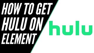 How To Get Hulu on ANY ELEMENT TV