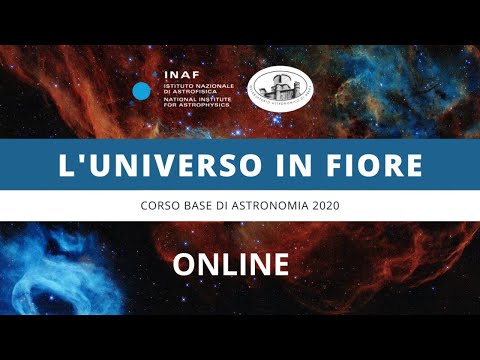 L'universo in fiore - corso base di astronomia 2020