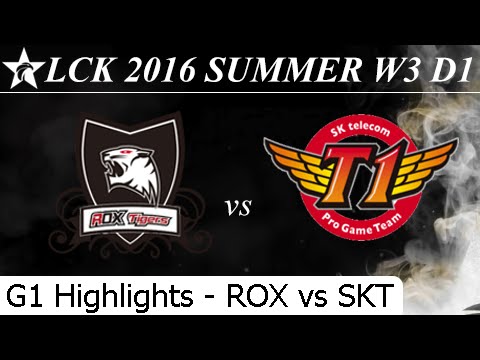 ROX vs SKT Game 1 Highlights - LCK Summer 2016 W3D1M1 Rox Tigers vs SK Telecom T1