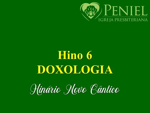 Hinário Novo Cântico, Hino 6   "Doxologia"