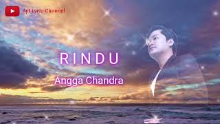 Download lagu Lirik RINDU - Angga Chandra || Lyric Music mp3
