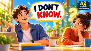 How to Say “I Don't Know” With Confidence | A2 English Shadowing