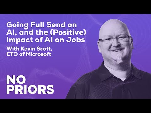No Priors Ep. 18 | With Kevin Scott, CTO of Microsoft