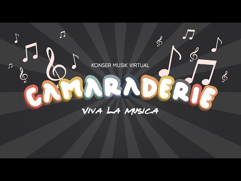 Konser Musik Virtual : CAMARADERIE