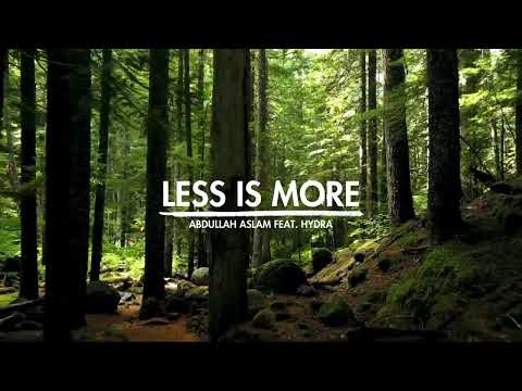 Abdullah Aslam feat. Hydra - LESS IS MORE (Official Visualizer)