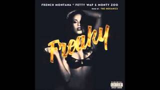 French Montana - Freaky ft. Fetty Wap & Monty Zoo (Clean Edit)