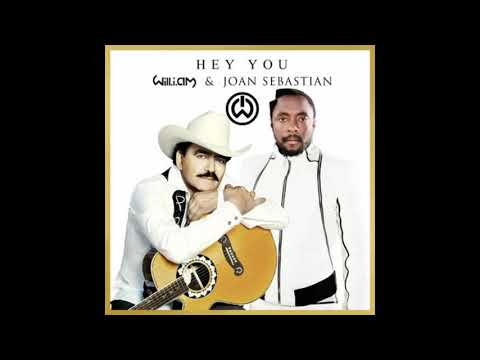 Will.i.am - Hey You (feat. Joan Sebastian) (Official Audio)
