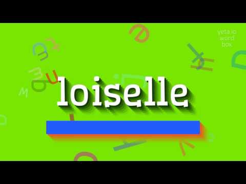 How to say "loiselle"! (High Quality Voices)
