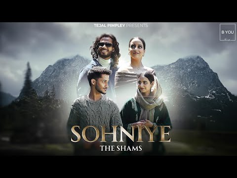 Official Song Video  | Sohniye By The Shams | Tejal Pimpley | B YOU Production