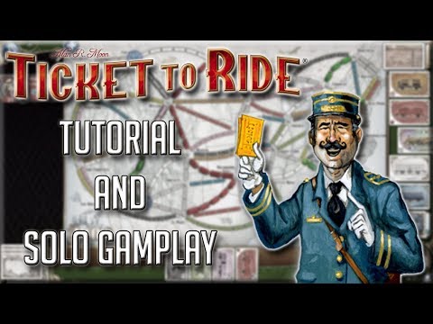 Ticket to Ride - Tutorial and Solo Game
