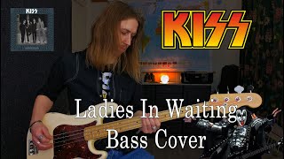Kiss - Ladies In Waiting - Bass Cover [HQ AUDIO &amp; BASS]