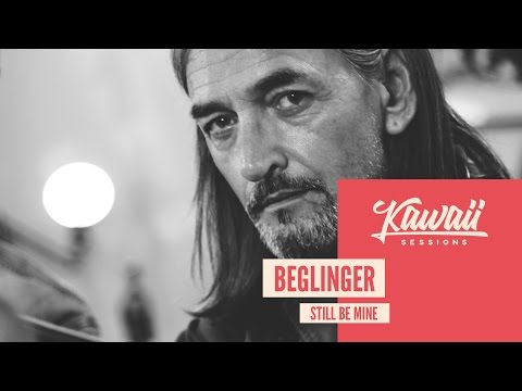 Kawaii Session w/ Beglinger - Still Be Mine
