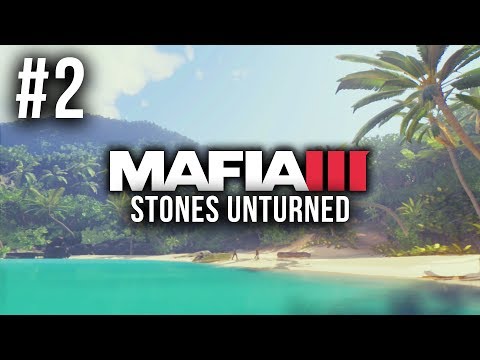 MAFIA 3 Stones Unturned DLC Gameplay Walkthrough Part 2 - WELCOME TO THE JUNGLE