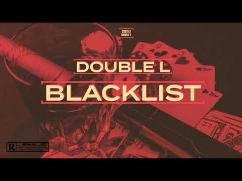 DOUBLE L - BLACKLIST (OFFICIAL AUDIO FREETRACK)