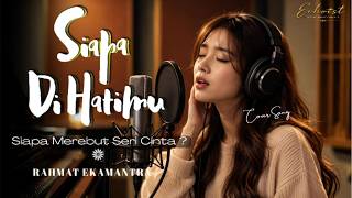 Download lagu Siapa Di Hatimu - Rahmat Ekamatra | Slow Rock Fusion Cover | Lagu Viral TikTok (sound horeg) mp3