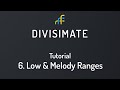 Video 8: Divisimate Low & Melody Ranges
